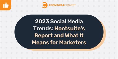 hootsuite social media report 2023|2023 Social Media Trends: Hootsuite's Report and What It Means for.